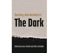 Anna Teekell Teaching John McGahern's the Dark (Tascabile) Irish Studies