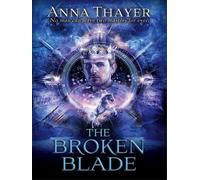 Anna Thayer The Broken Blade (Tascabile) Knight of Eldaran