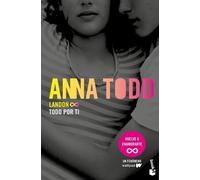 Anna Todd Landon. Todo Por Ti (Tascabile)