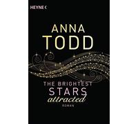Anna Todd Nicol The Brightest Stars - attracted: Roman (Karina und K (Tascabile)