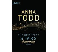 Anna Todd Nicol The Brightest Stars - beloved: Roman (Karina-und-Kae (Tascabile)