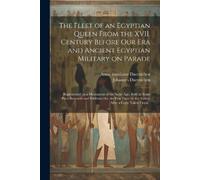 Anna Translator The Fleet of an Egyptian Queen From the XVII. Centur (Tascabile)
