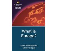 Anna Triandafyllidou Ruby Gropas What is Europe? (Tascabile) 21st Century Europe