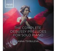 Anna Tsybuleva Anna Tsybuleva: The Complete Debussy Préludes for Solo Piano (CD)