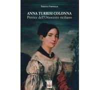Anna Turrisi Colonna. Pittrice dell'Ottocento siciliano