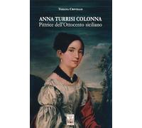 Anna Turrisi Colonna. Pittrice dell'Ottocento siciliano