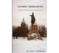 Anna V. Epelbaum FAVORITE TRANSLATIONS SOME POEMS OF O.E.MANDELSTAM (Tascabile)