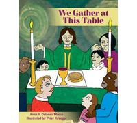 Anna V. Ostenso Moore We Gather at This Table (Copertina rigida)