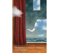Anna Vangala Jones Carolyn Brandt Turmeric and Sugar (Tascabile)