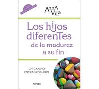 Anna Vila Badía Los hijos diferentes, de la madurez a su fin: 242 (E (Tascabile)