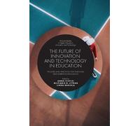 Anna Visvizi The Future of Innovation and Technology in Education (Tascabile)