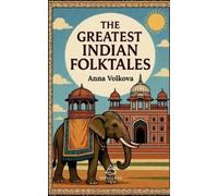 Anna Volkova The Greatest Indian Folktales (Tascabile)