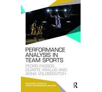 Anna Volossovitch Pedro Passos Duarte Performance Analysis in Team (Tascabile)