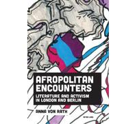Anna von Rath Afropolitan Encounters (Copertina rigida) Imagining Black Europe