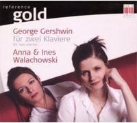 Anna Walachowski George Gershwin Fur Zwei Klaviere (CD) Album
