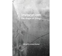 Invocation: the shape of things