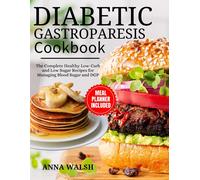 Anna Walsh Diabetic Gastroparesis Diet Cookbook (Tascabile)
