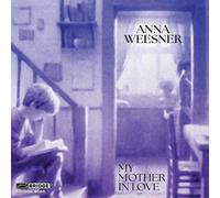 Anna Weesner Anna Weesner: My Mother in Love (CD) Album