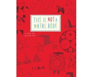 Anna Weltman This is Not a Maths Book (Tascabile)