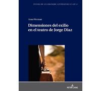 Anna Werman Dimensiones del exilio en el teatro de Jorge Díaz (Copertina rigida)