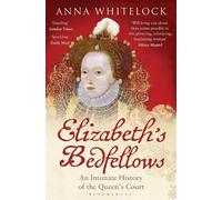 Anna Whitelock Elizabeth's Bedfellows (Tascabile)