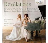 Anna Wierer|Alina Pronina - Revelations: Music for Flute & Piano, by Boulanger, Camus, Bonis, Bertrand, Sancan & Jolivet