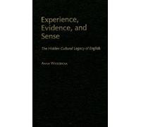 Anna Wierzbicka Experience, Evidence, and Sense (Copertina rigida)