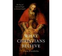 Anna Wierzbicka What Christians Believe (Copertina rigida)