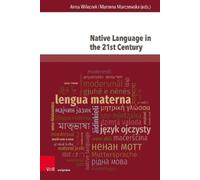Anna Wileczek Native Language in the 21st Century (Copertina rigida)