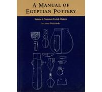 Anna Wodzinska A Manual of Egyptian Pottery (Tascabile) AERA Field Manual Series
