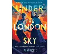 Anna Woltz Under the London Sky (Tascabile)