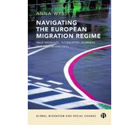 Anna Wyss Navigating the European Migration Regime (Copertina rigida)