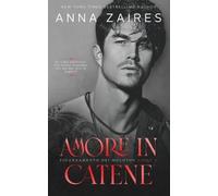 Anna Zaires Dima Zales Amore in catene (Tascabile)