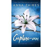 Anna Zaires Dima Zales Capture-Me (Capture-Me (Tascabile) Capture-Me