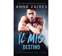 Anna Zaires Dima Zales Il mio destino (Il mio tormentatore (Tascabile)