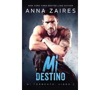 Anna Zaires Dima Zales Mi destino (Mi Tormento n° 3) (Tascabile) Mi Tormento