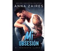 Anna Zaires Dima Zales Mi obsesión (Mi Tormento n° 2) (Tascabile) Mi Tormento