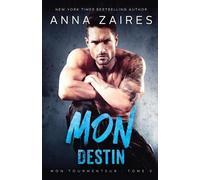 Dima Zales Anna Zaires Mon Destin: Volume 3 (Mon Tourmenteur) (Tascabile)