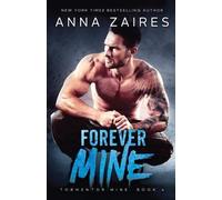 Anna Zaires Forever Mine - Tormentor Mine 4 (Tascabile)