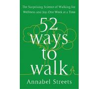 Annabel Abbs-Streets 52 Ways to Walk (Copertina rigida)