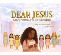 Annabel Ankrah Dear Jesus; God's promises to His daughters (Copertina rigida)