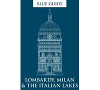 Annabel Barber Alta Maca Blue Guide Lombardy, Milan & the Italian La (Tascabile)