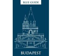 Annabel Barber Blue Guide Budapest (Tascabile) Blue Guides