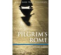 Annabel Barber Pilgrim's Rome (Tascabile) Blue Guide Travel Monograph