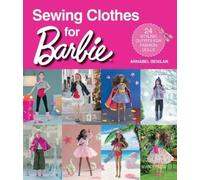 Annabel Benilan Sewing Clothes for Barbie (Tascabile)