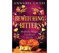 Annabel Chase Bewitching Bitters (Tascabile) Midlife Magic Cocktail Club