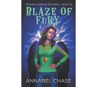 Annabel Chase Blaze of Fury (Tascabile) Federal Bureau of Magic Cozy Mystery