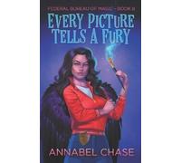 Annabel Chase Every Picture Tells A Fury (Tascabile)