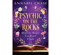 Annabel Chase Psychic on the Rocks (Tascabile) Midlife Magic Cocktail Club