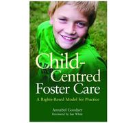 Annabel Goodyer Child-Centred Foster Care (Tascabile)